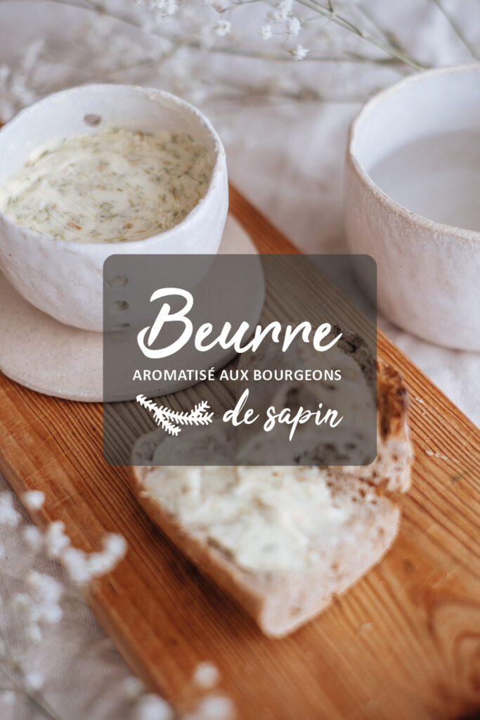 Recette beurre aromatisé aux bourgeons de sapin bourgeons d'épicéa